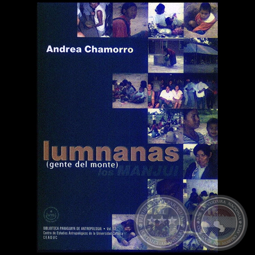 LUMNANAS (Gente del monte) LOS MANJUI - Autora: ANDREA CHAMORRO - Año 2006